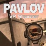 Pavlov VR(Early Access)